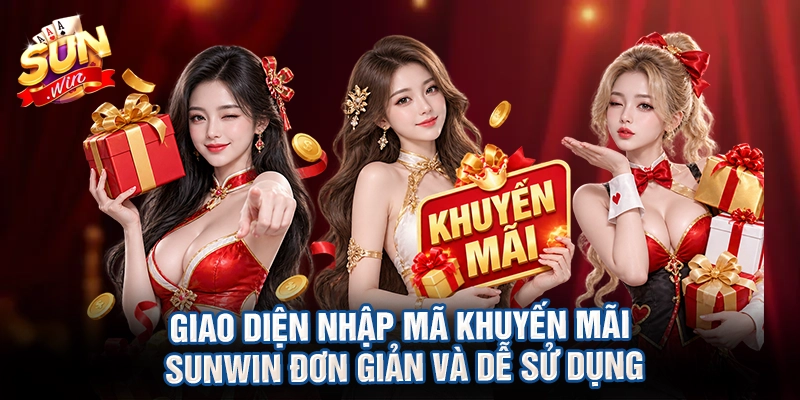 Giao diện nhập mã khuyến mãi Sunwin đơn giản và dễ sử dụng